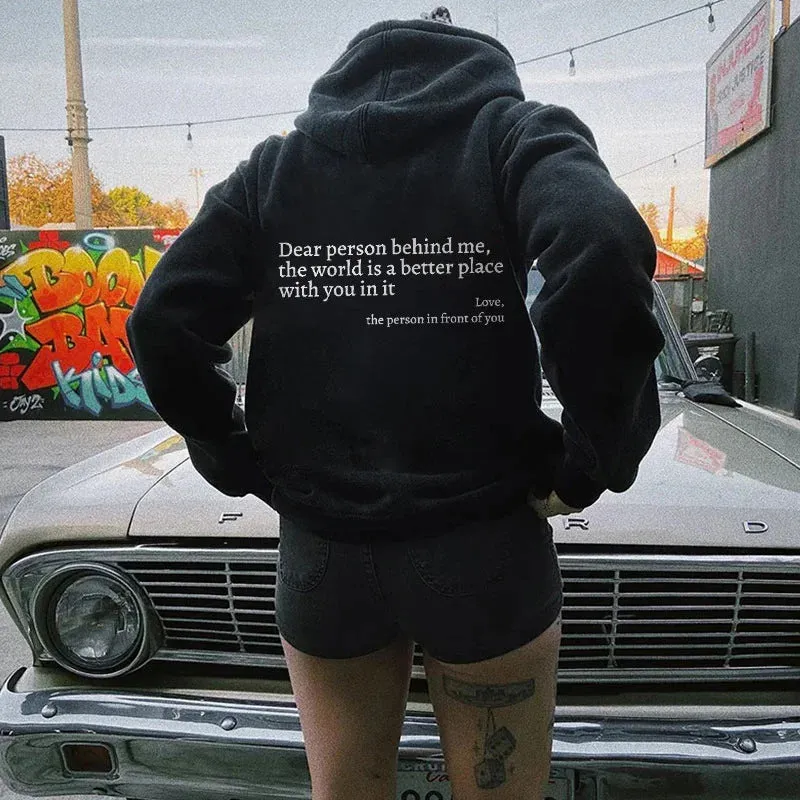 'Dear Person Behind Me, You Make The World a Better Place' Hoodie Sweatshirt