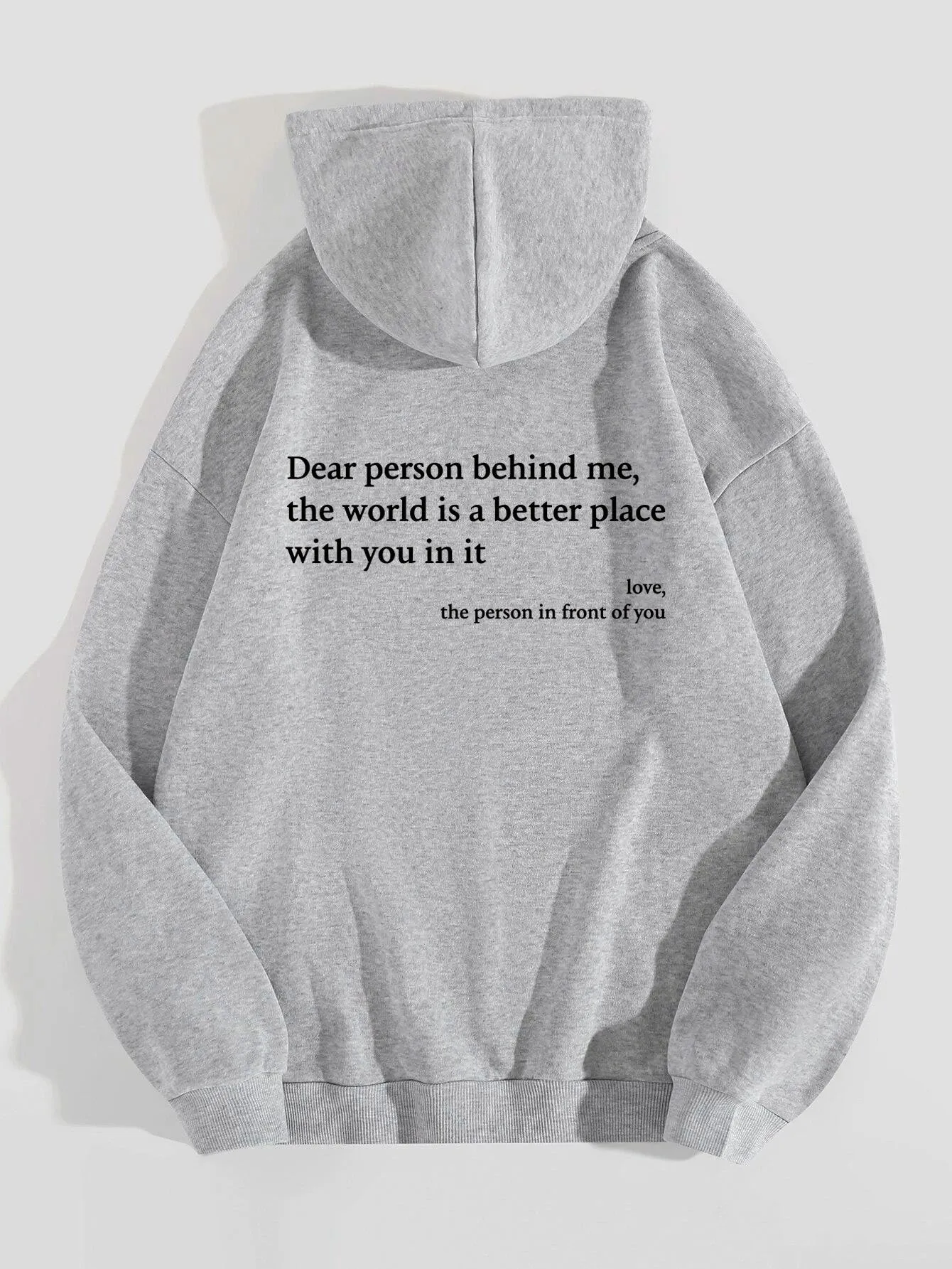 'Dear Person Behind Me, You Make The World a Better Place' Hoodie Sweatshirt
