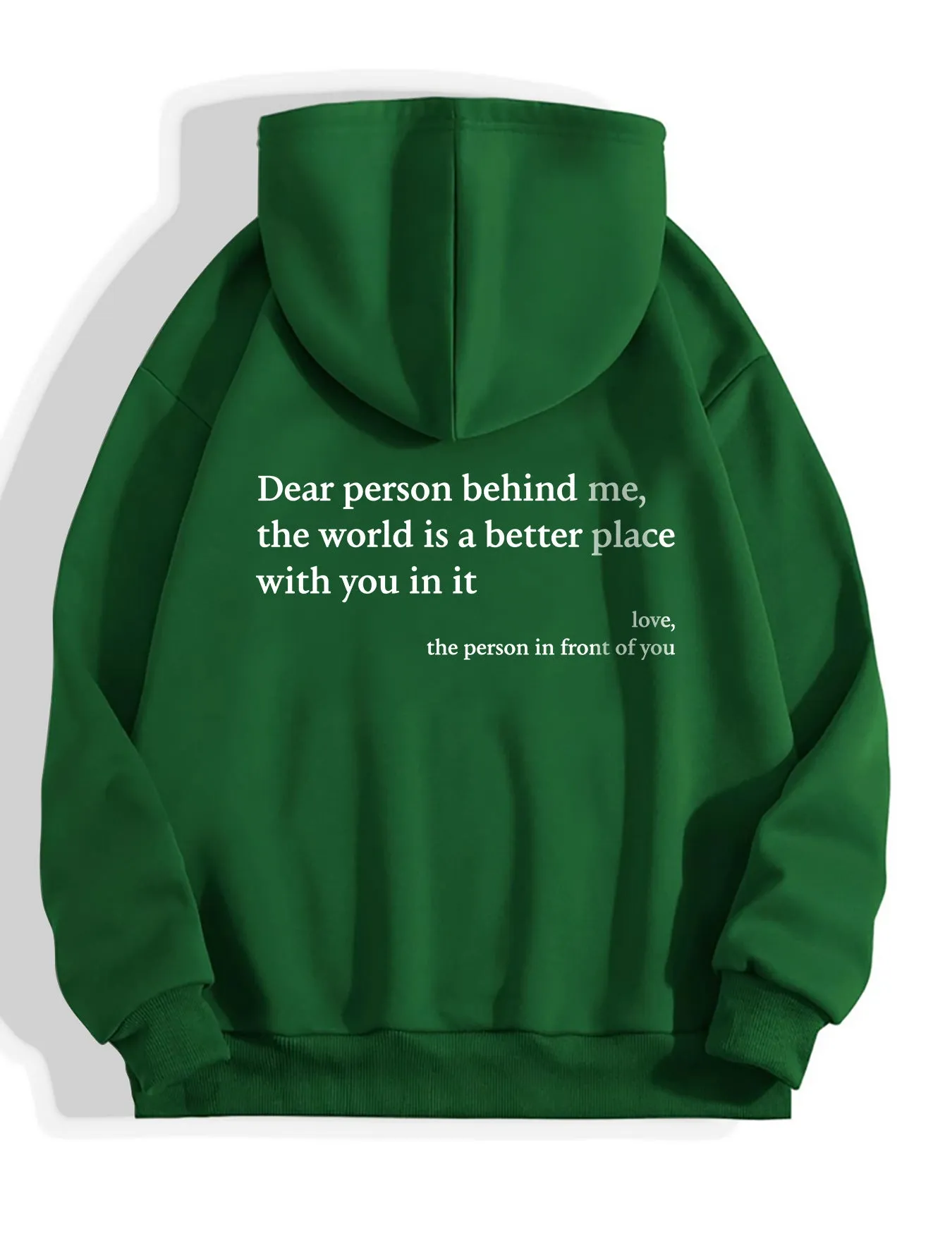 'Dear Person Behind Me, You Make The World a Better Place' Hoodie Sweatshirt