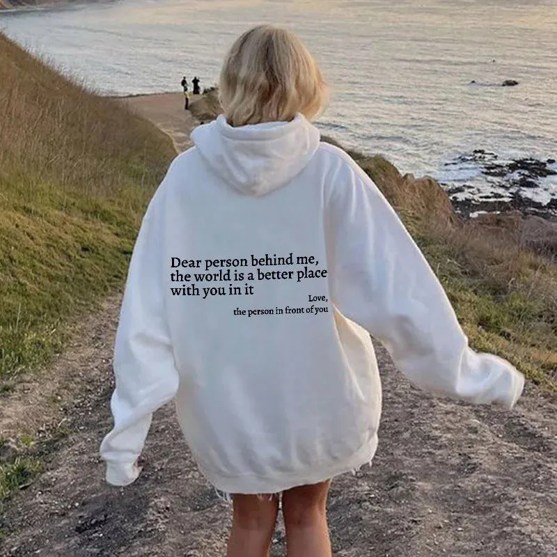 'Dear Person Behind Me, You Make The World a Better Place' Hoodie Sweatshirt