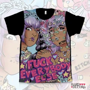 Fuck Everybody Else T-shirt