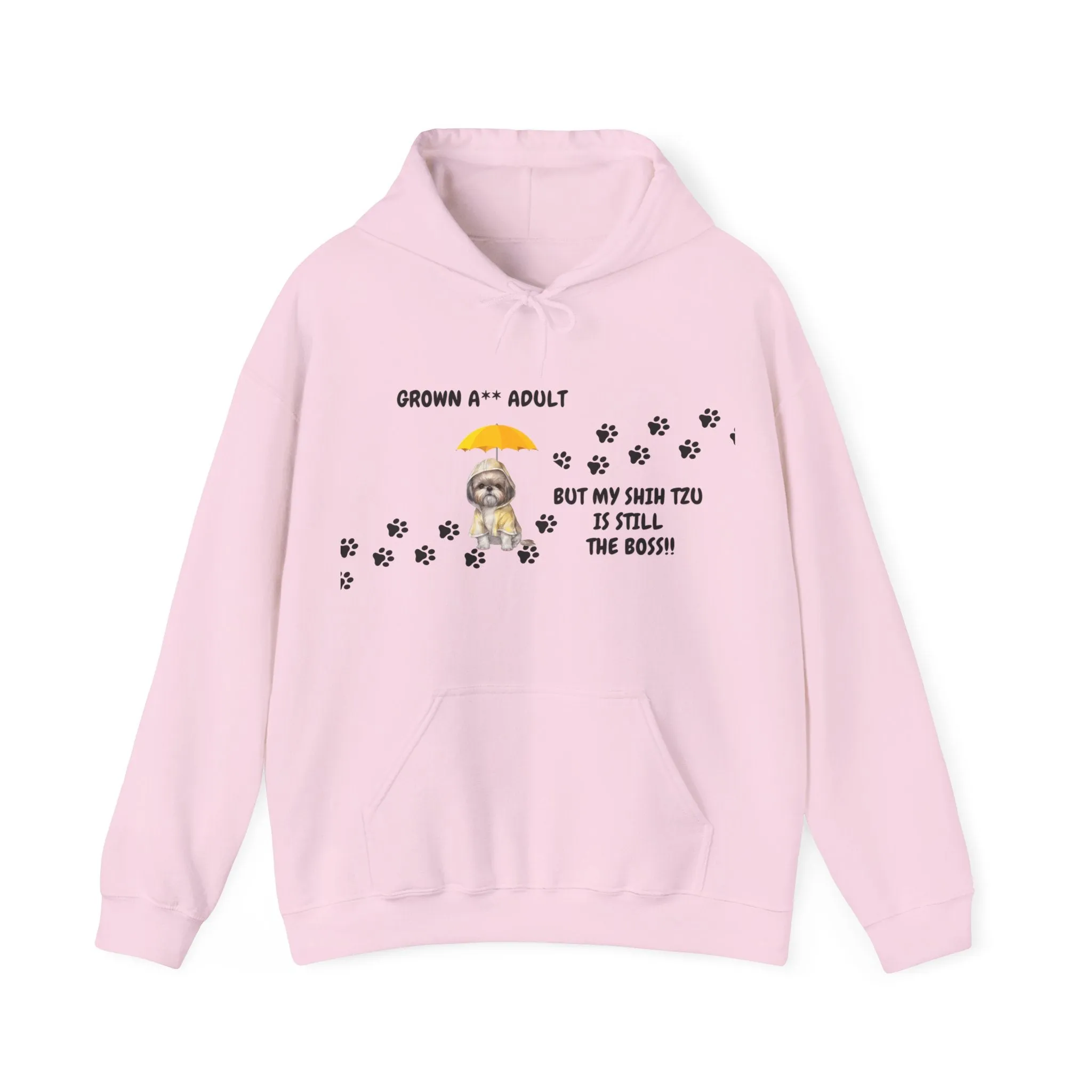 Grown A** Adult Shih Tzu Boss Hooded Sweatshirt - Printed on Front