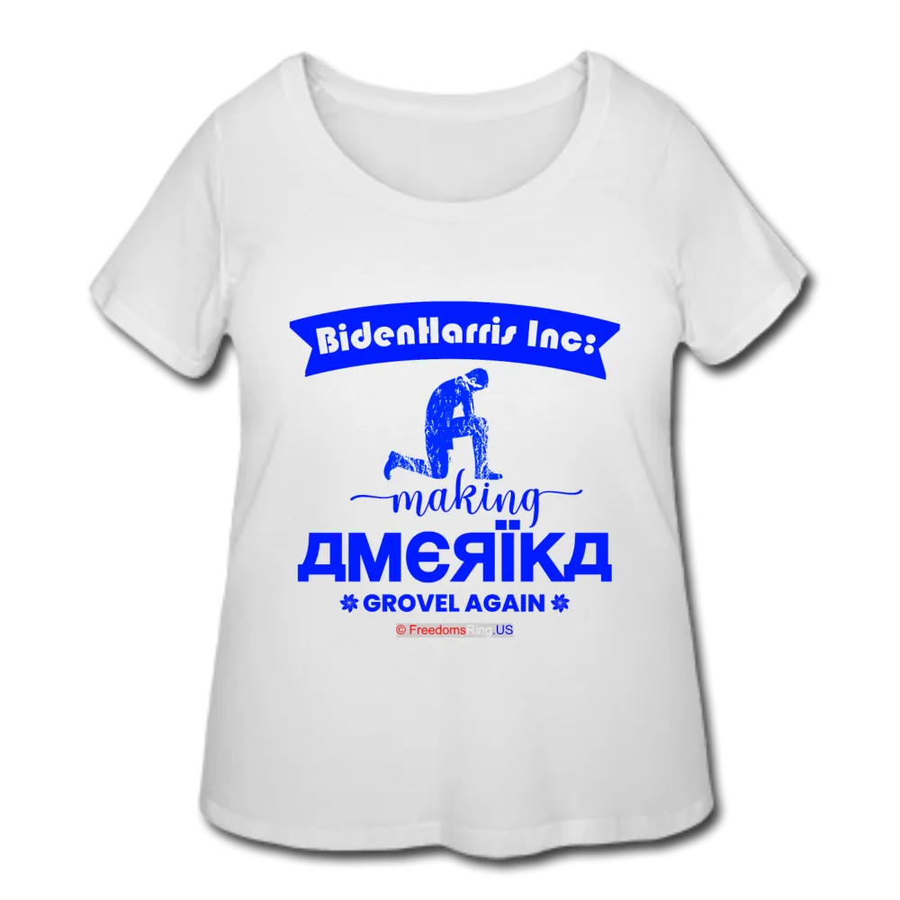 MAKING AMERIKA GROVEL AGAIN - Women’s Curvy T-Shirt