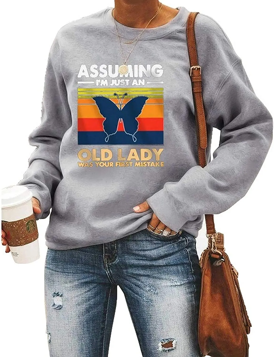 Women Assuming I'm Just an Old Lady was Your First Mistake Butterfly Graphic Sweatshirt