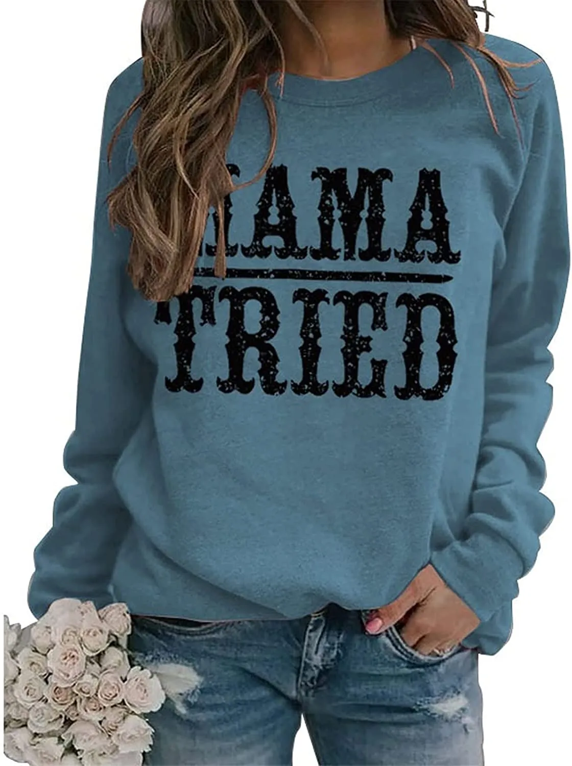 Women Mama Tried Graphic Sweatshirt Country Classic Country Legend Shirt